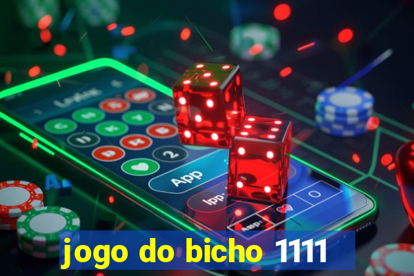 jogo do bicho 1111